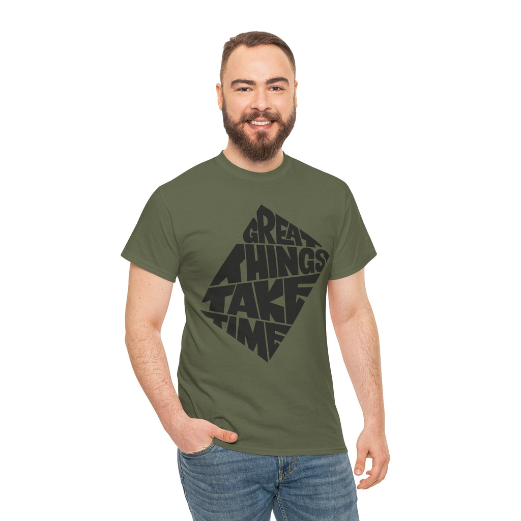 Great Things Take Time - Graphic Tee