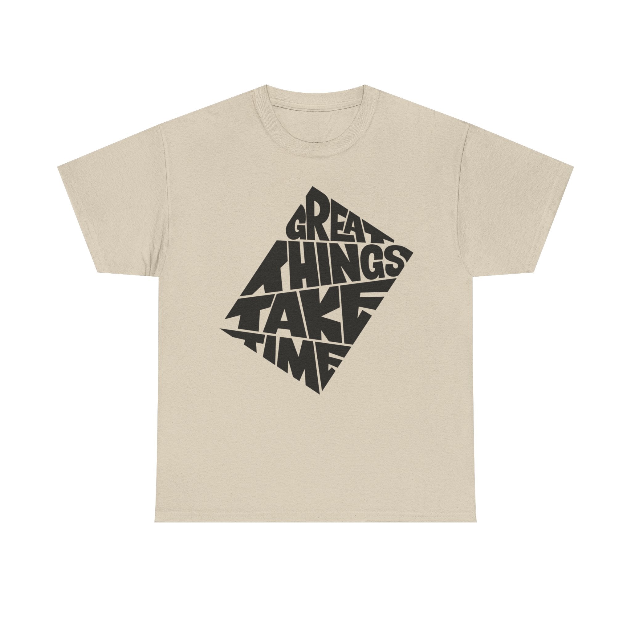 Great Things Take Time - Graphic Tee