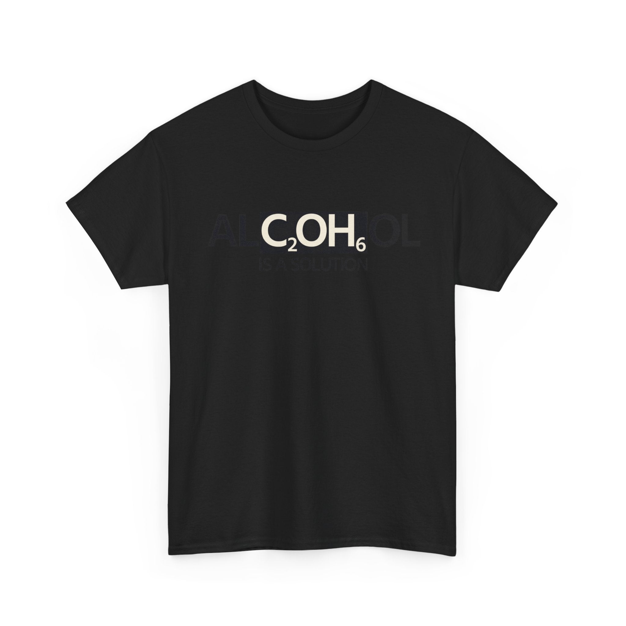 "Alcohol Is A Solution" — T-Shirt