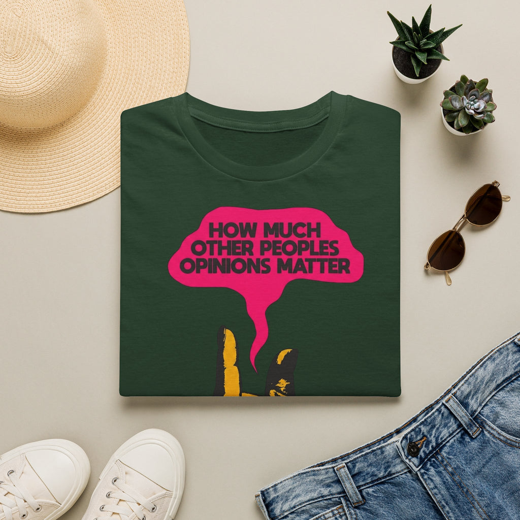How Much Other People's Opinions Matter T-Shirt – Funny Graphic Tee