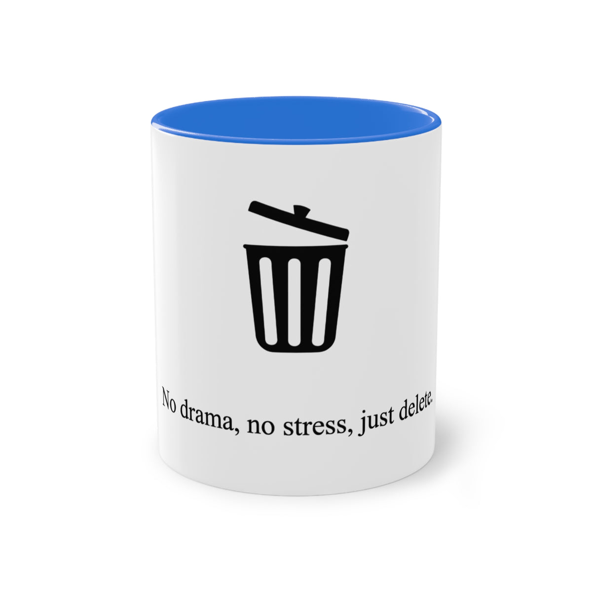 No Drama No Stress Just Delete Mug in Cambridge Blue – no drama just delete funny office mug