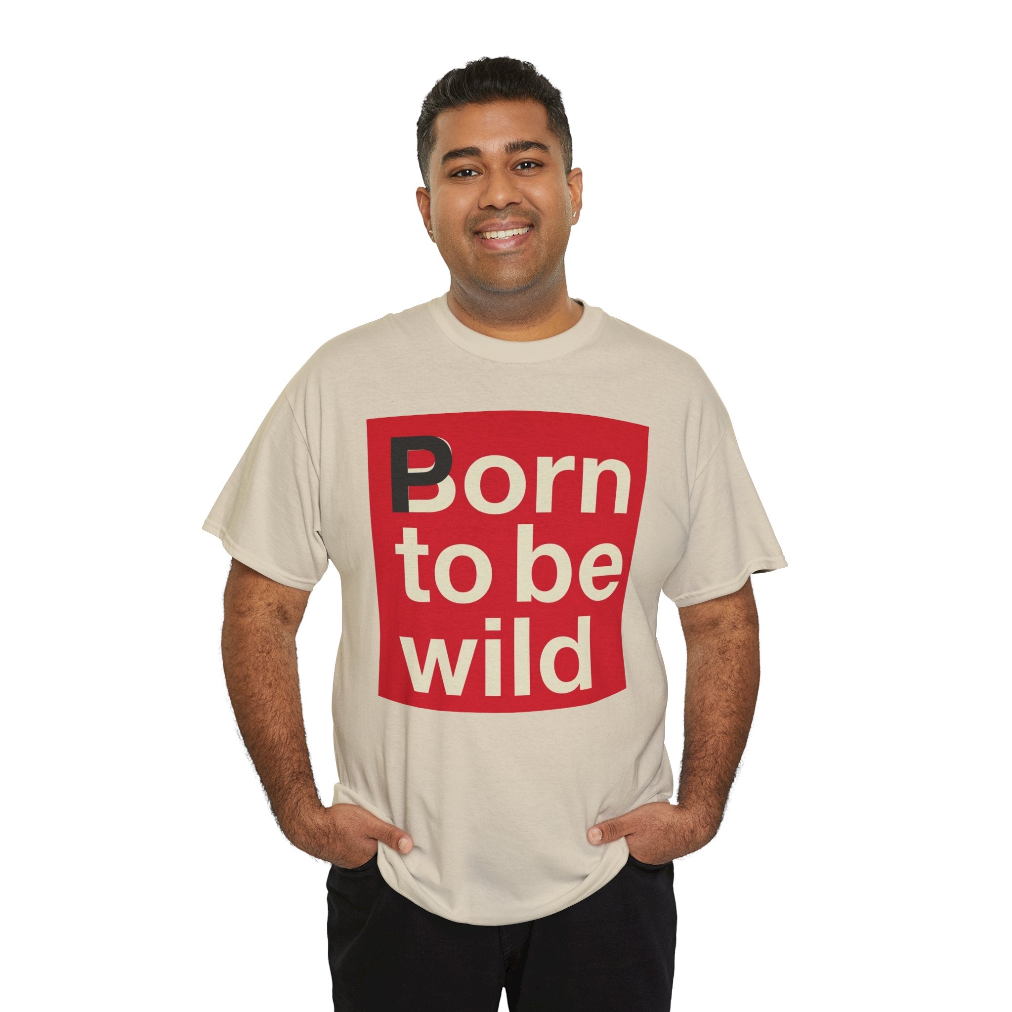 'Born to Be Wild' — T‑Shirt