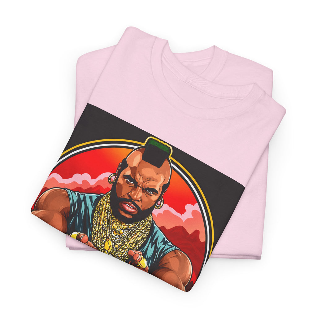 I Pity the Fool — T-Shirt