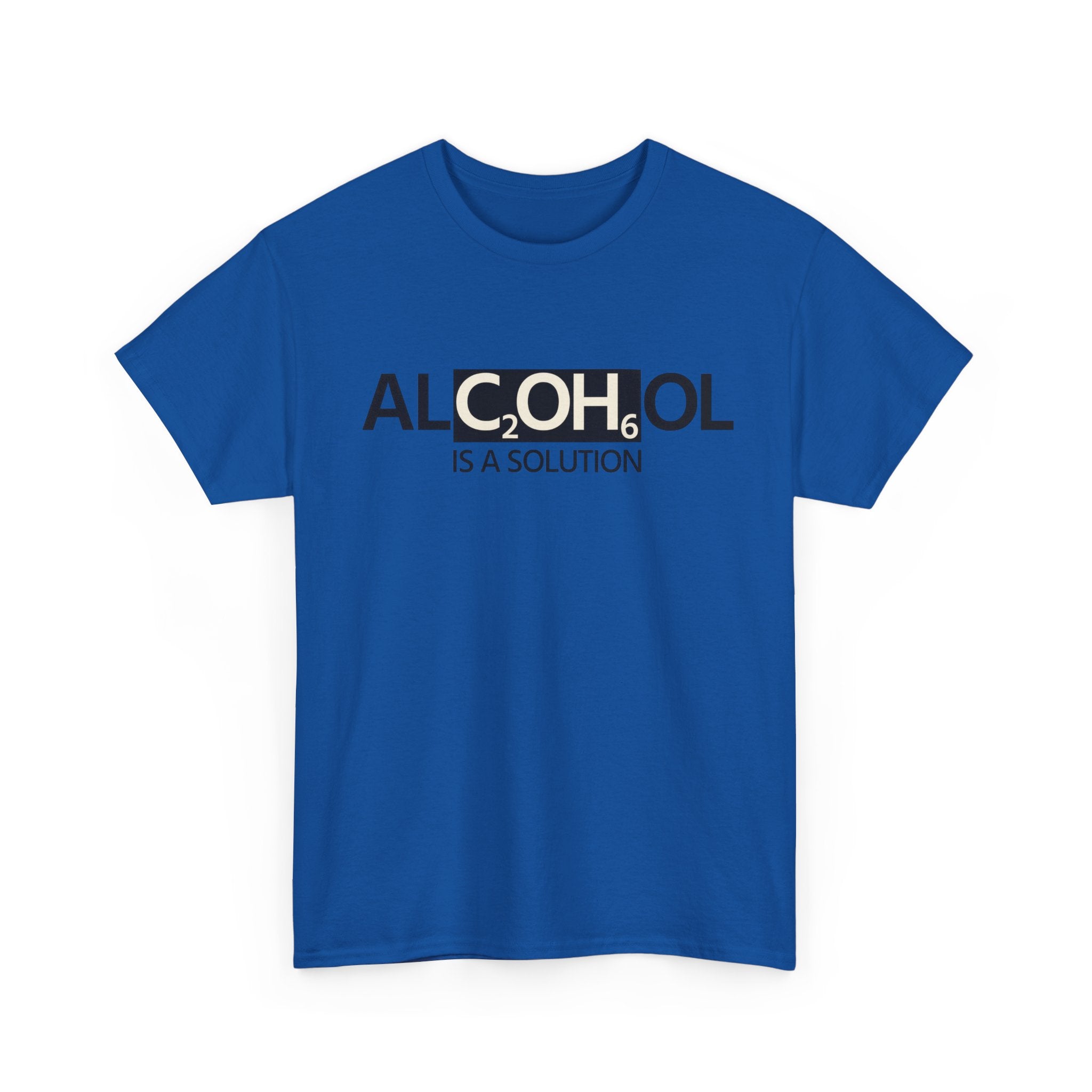 "Alcohol Is A Solution" — T-Shirt