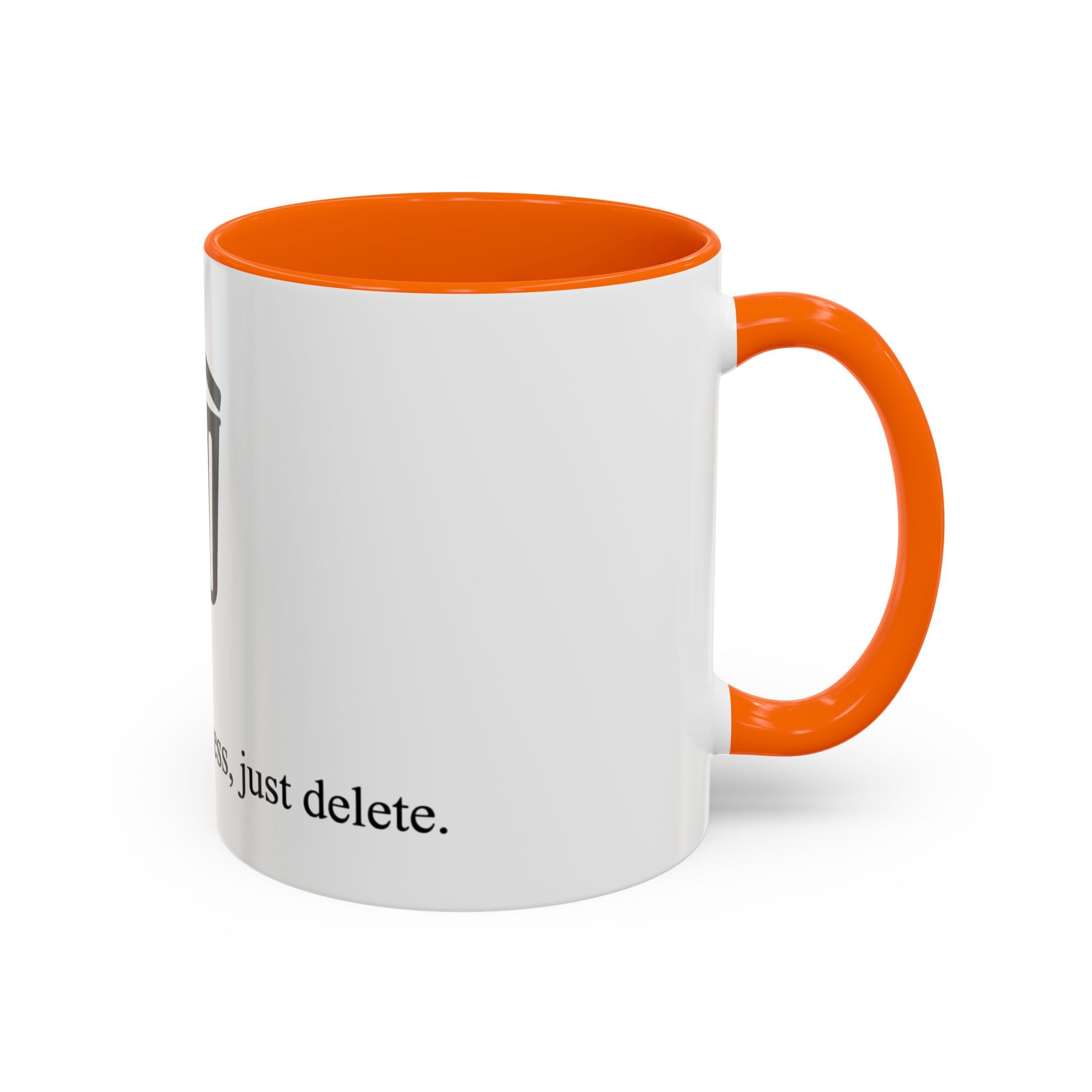 "No drama, no stress, just delete" — Coffee Mug