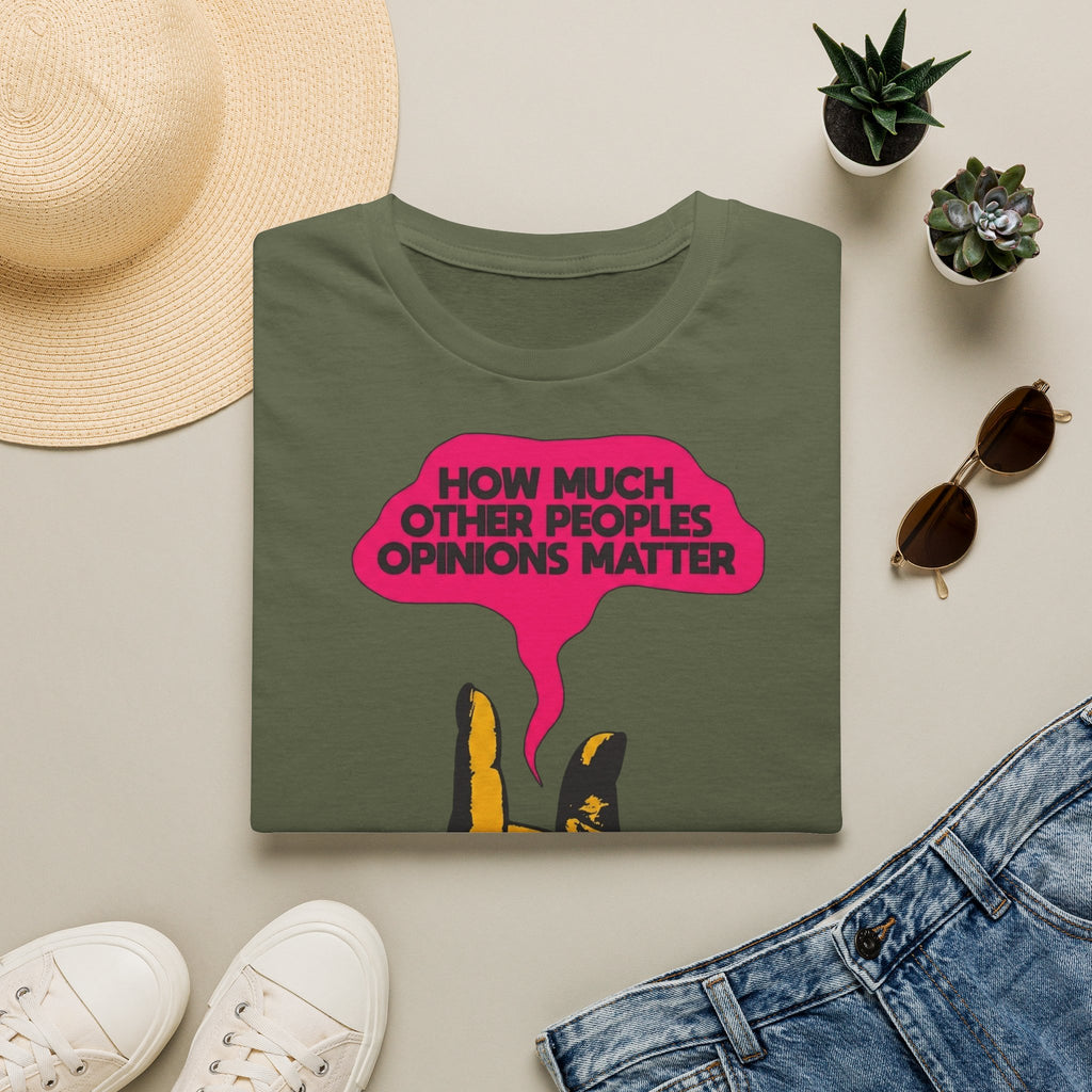 How Much Other People's Opinions Matter T-Shirt – Funny Graphic Tee