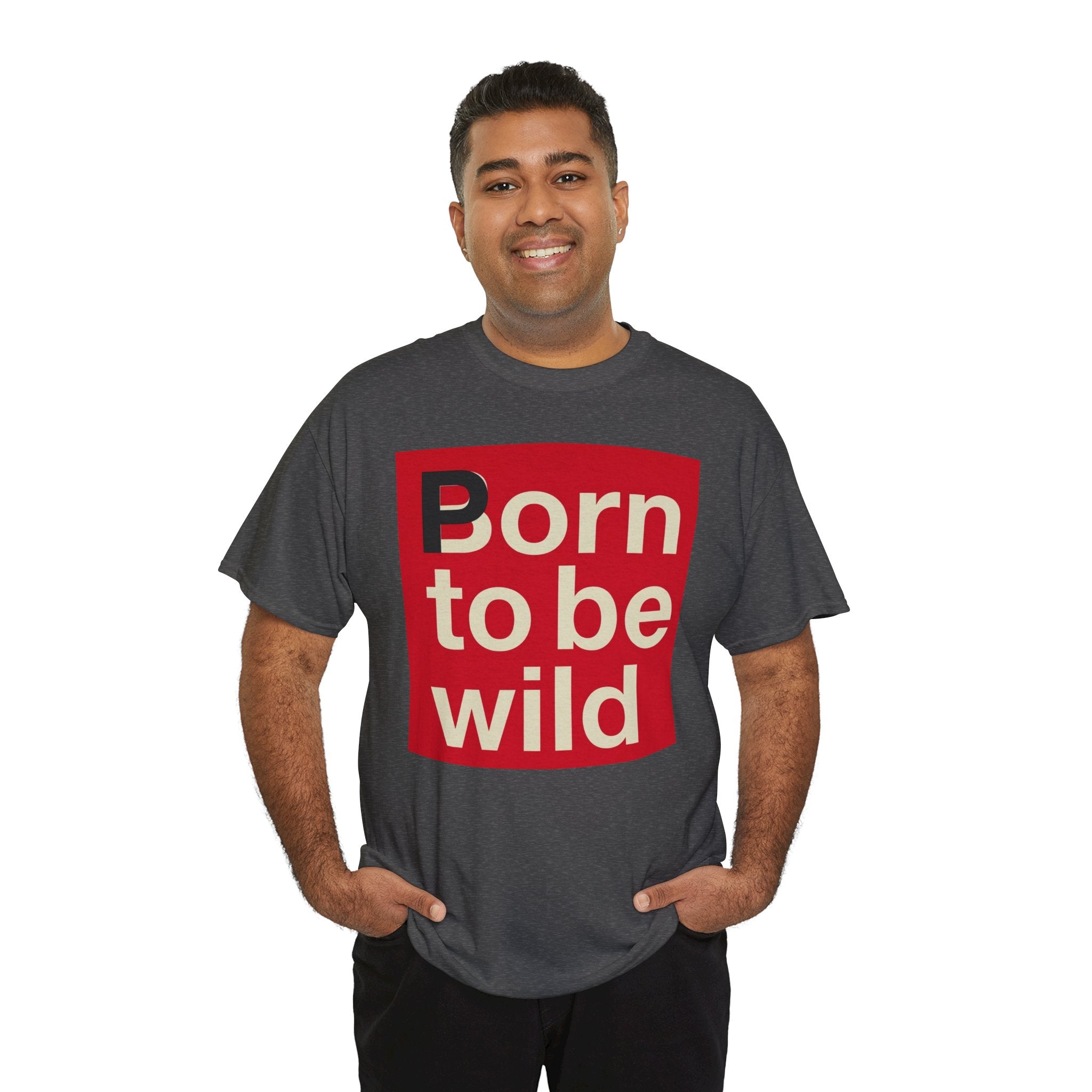 'Born to Be Wild' — T‑Shirt