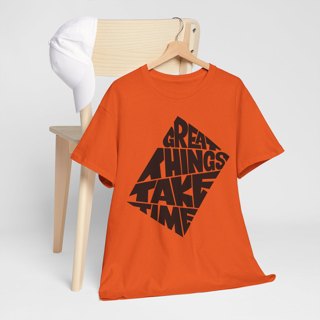 Great Things Take Time - Graphic Tee