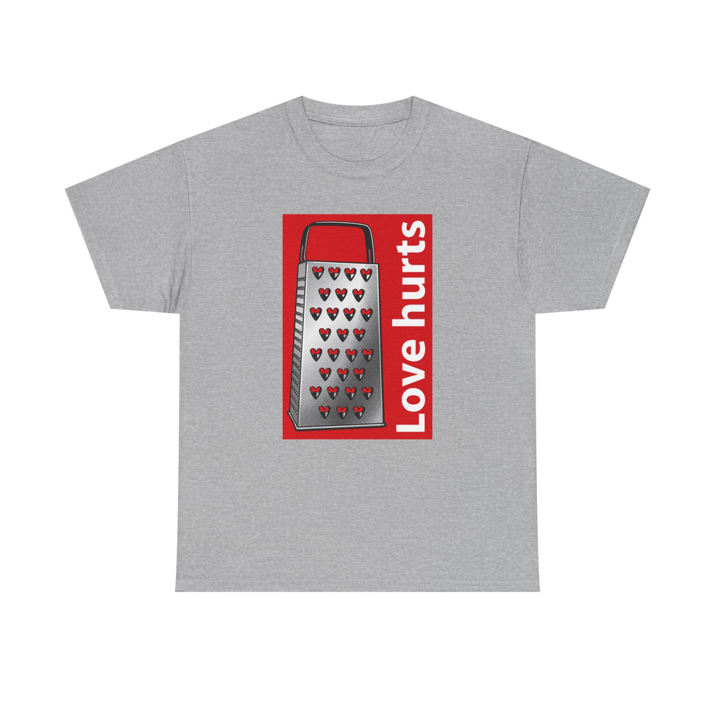 Love Hurts T-Shirt – Funny Sarcastic Graphic Tee