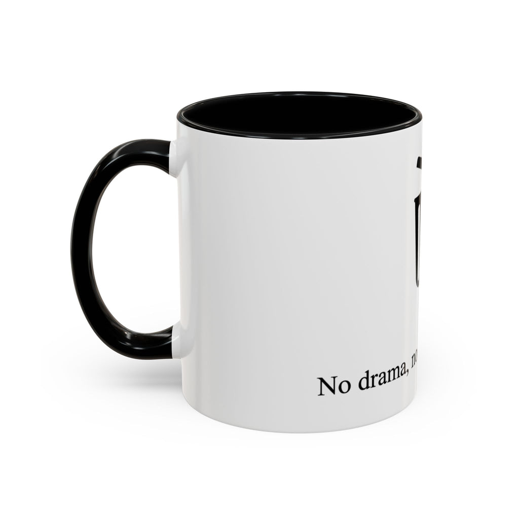 "No drama, no stress, just delete" — Coffee Mug