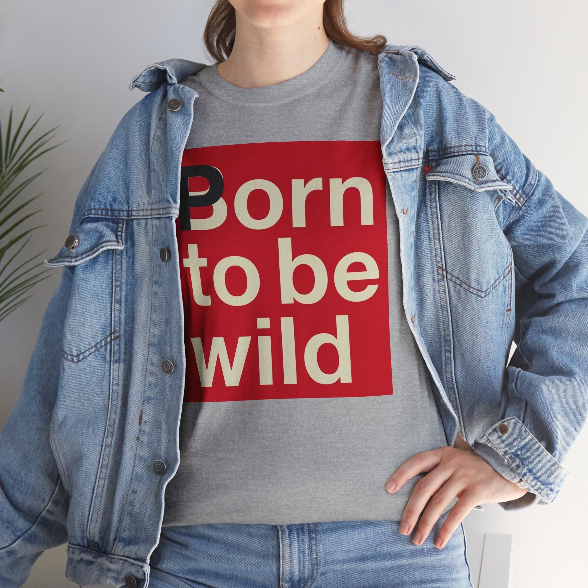 'Born to Be Wild' — T‑Shirt