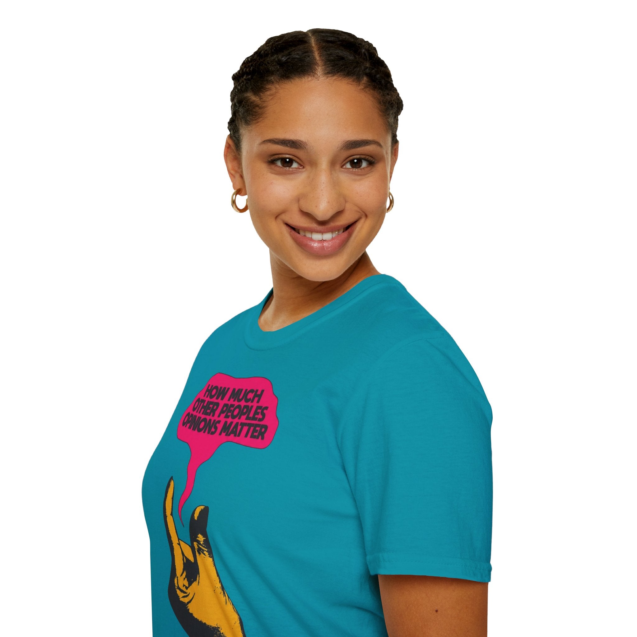 'How Much Other Peoples Opinions Matter' — T-Shirt