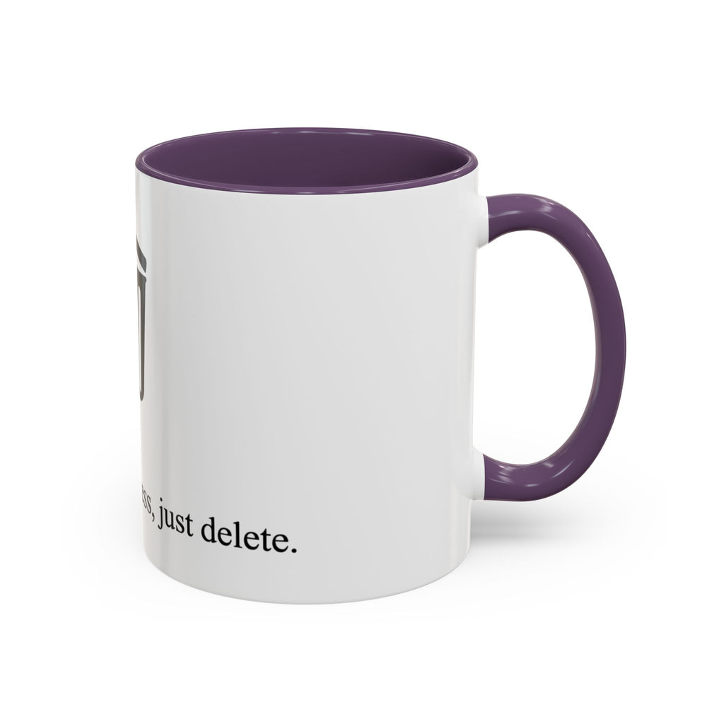 "No drama, no stress, just delete" — Coffee Mug