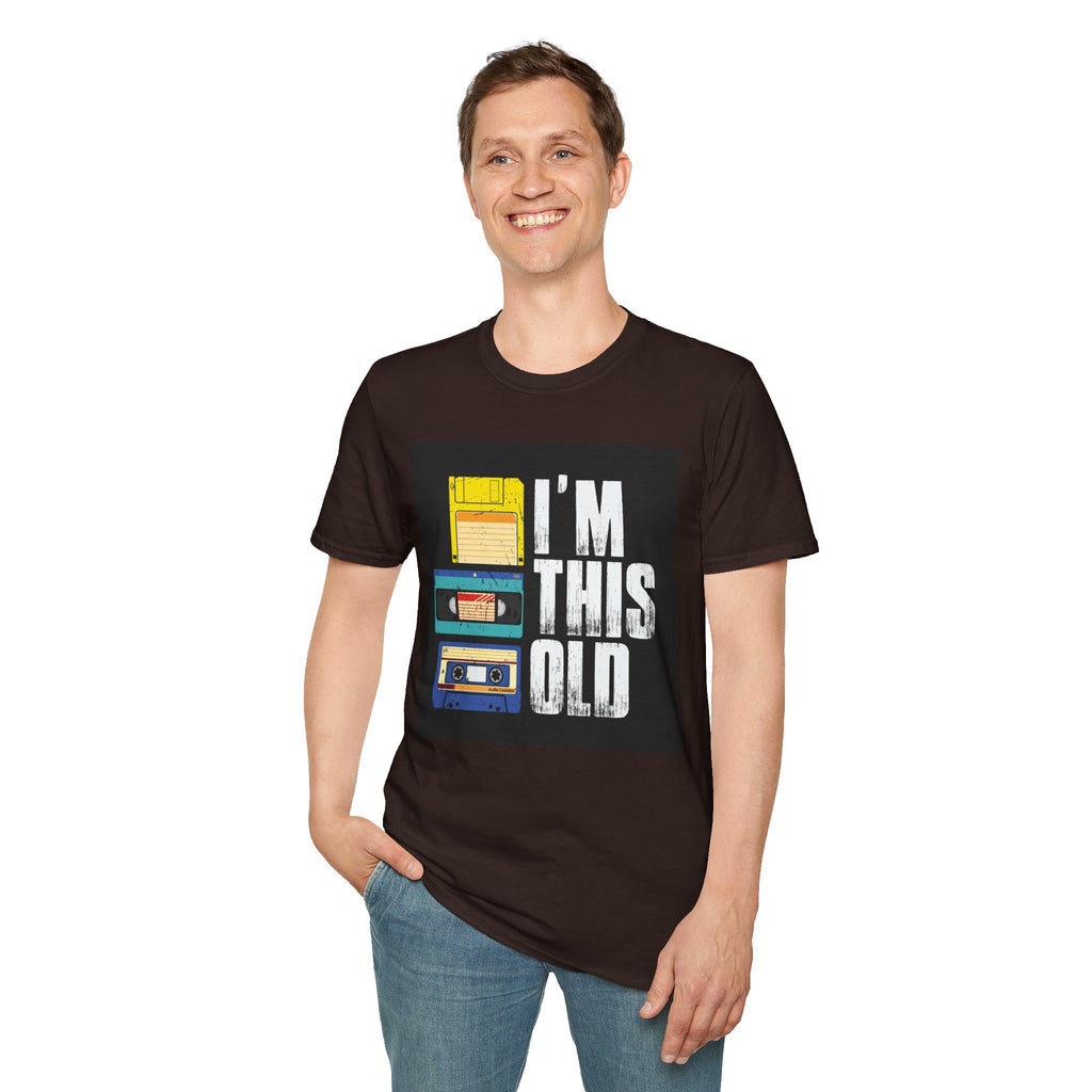 "I'M THIS OLD" — T-Shirt