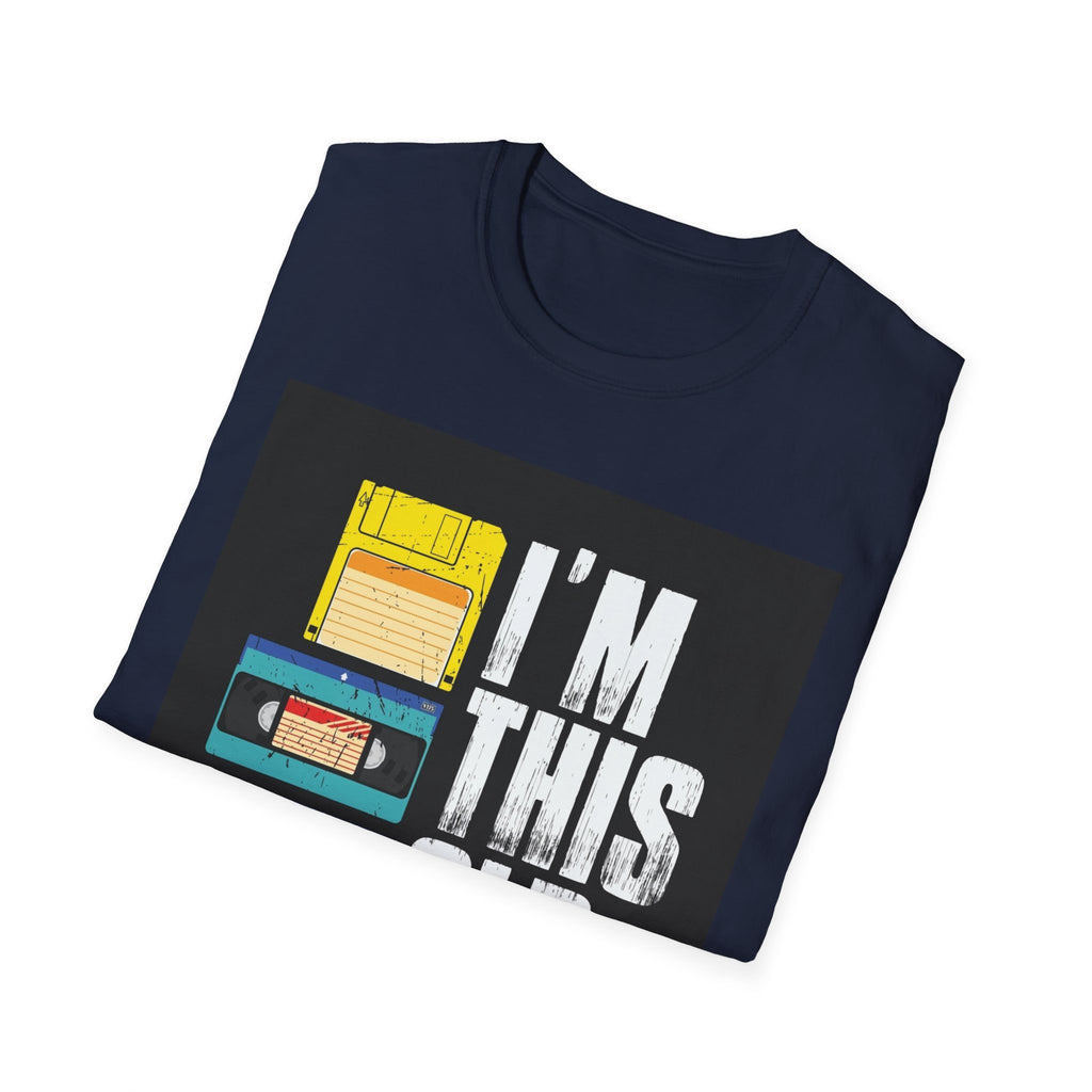 "I'M THIS OLD" — T-Shirt