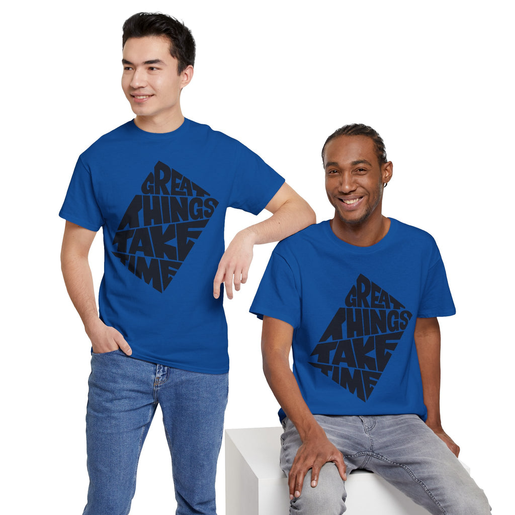 Great Things Take Time - Graphic Tee