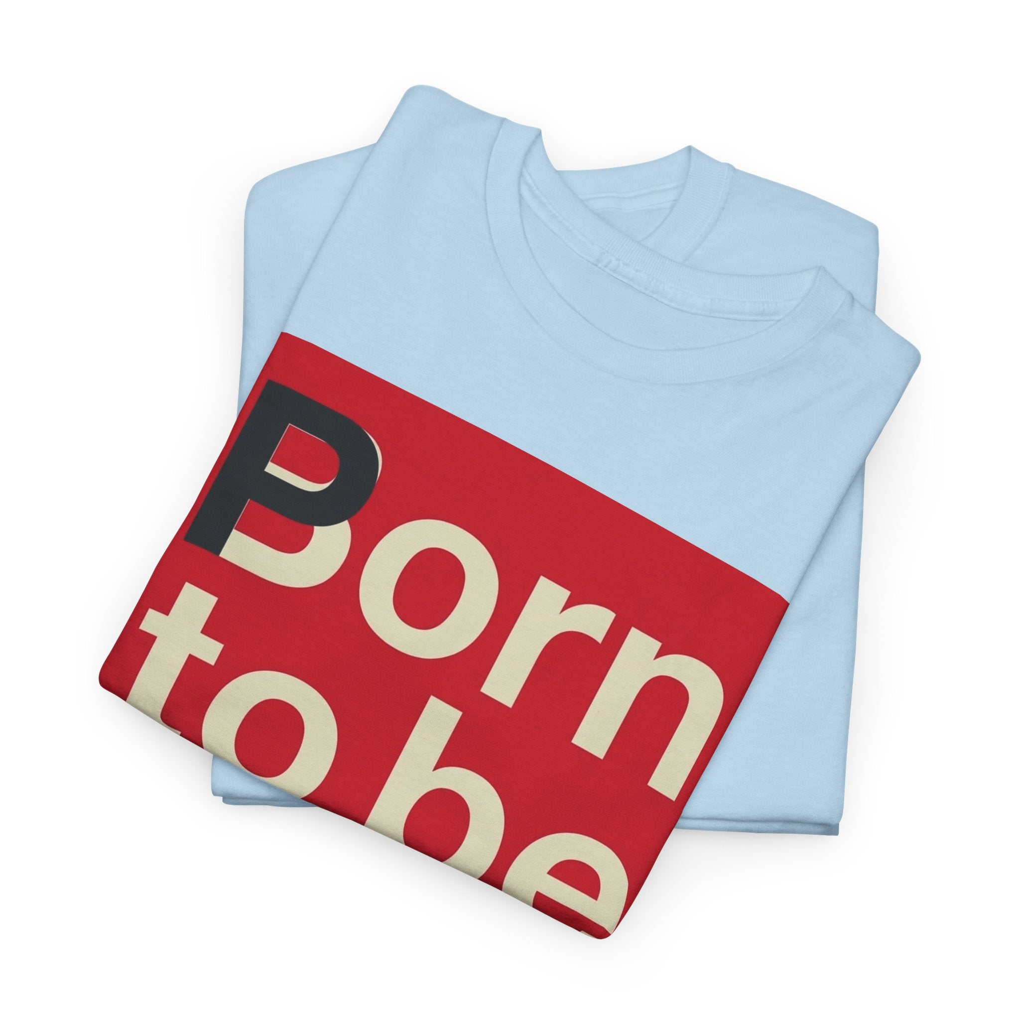 'Born to Be Wild' — T‑Shirt