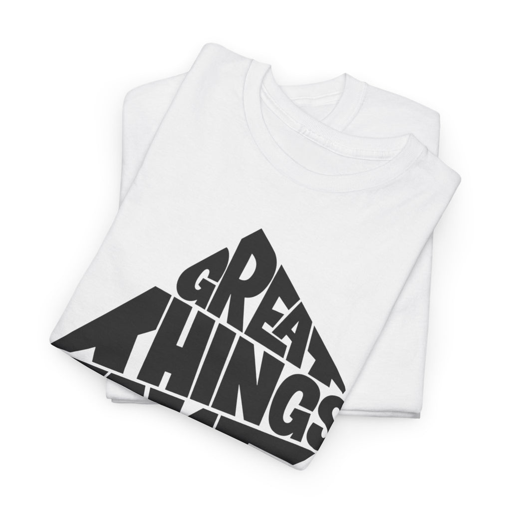 Great Things Take Time - Graphic Tee