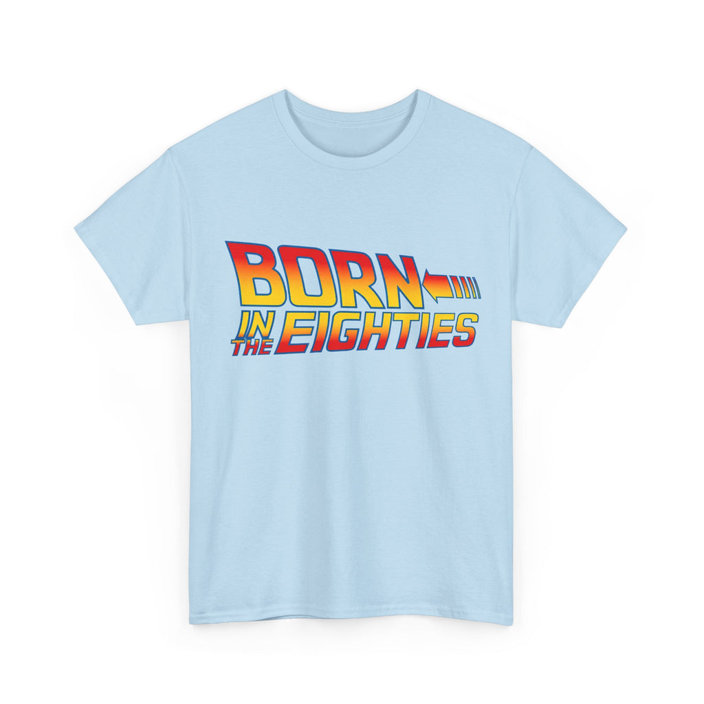 Born in the 80' — T-Shirt