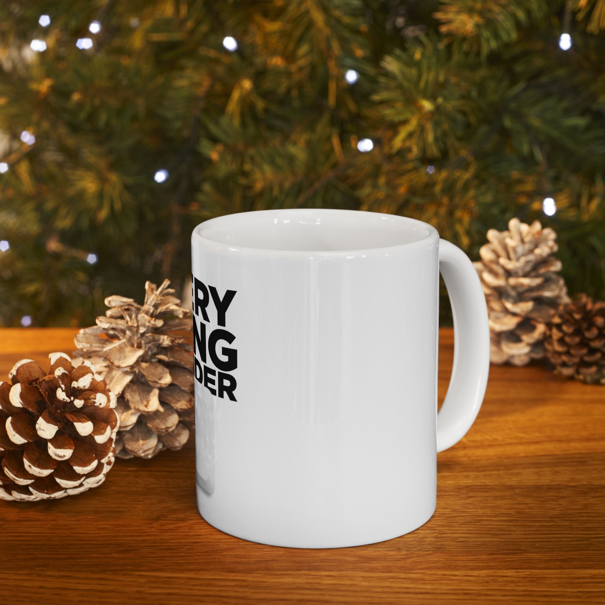 Everything is under control - Ceramic Mug