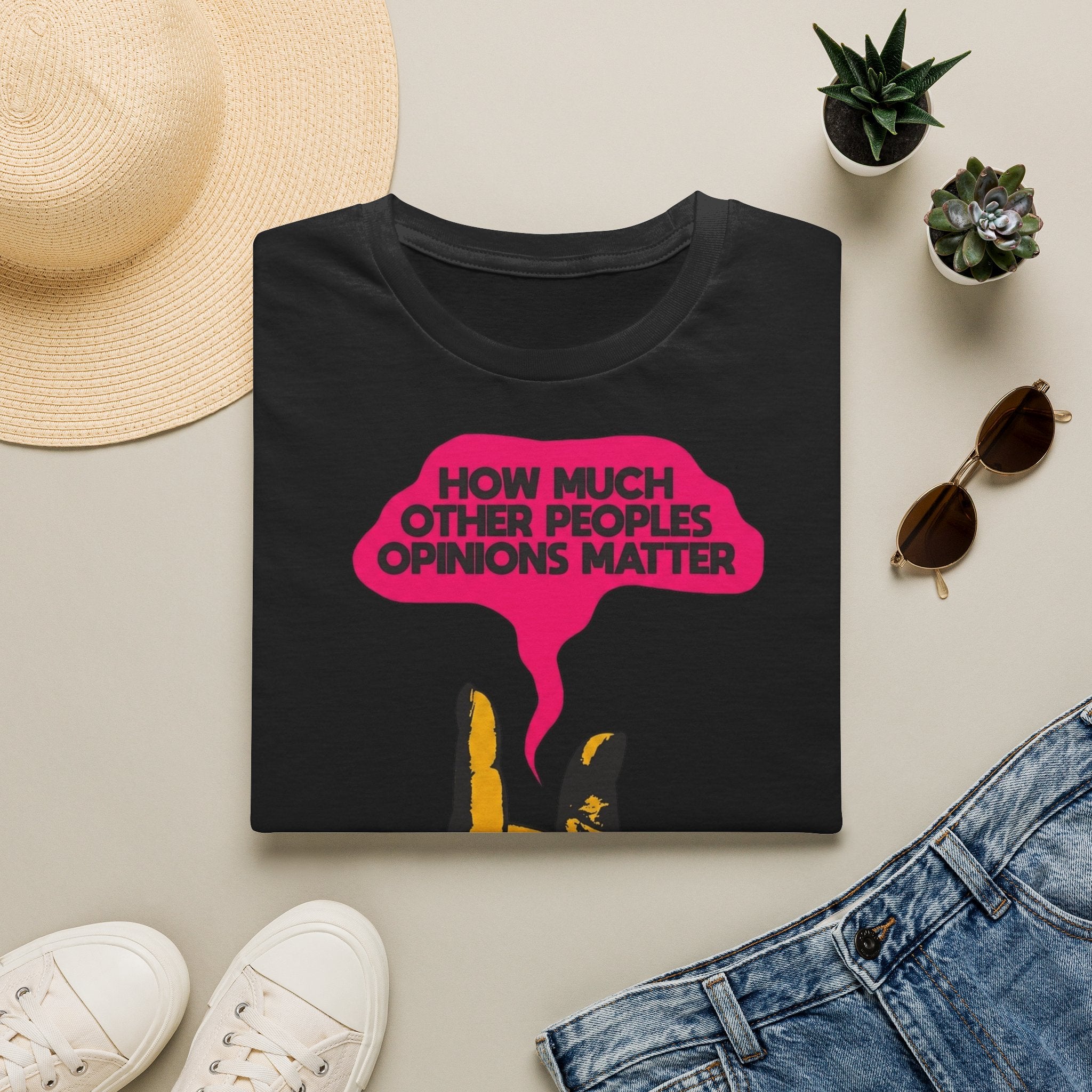 'How Much Other Peoples Opinions Matter' — T-Shirt