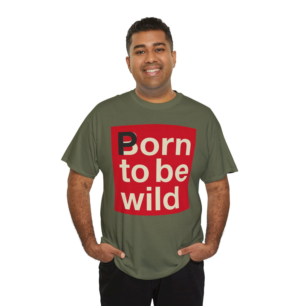 'Born to Be Wild' — T‑Shirt
