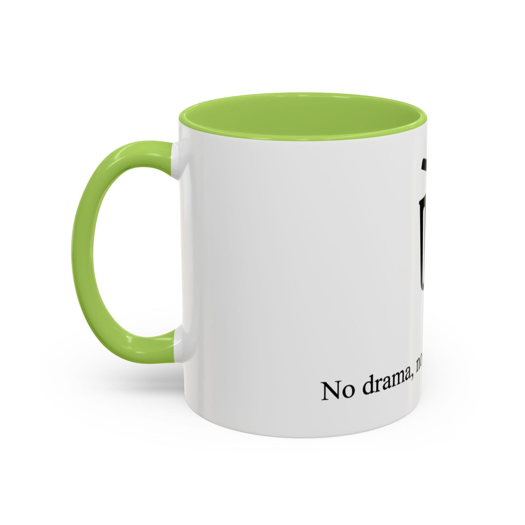 "No drama, no stress, just delete" — Coffee Mug