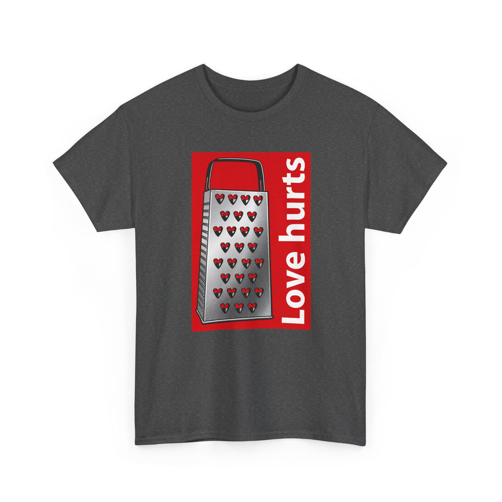 'Love Hurts' — T-Shirt