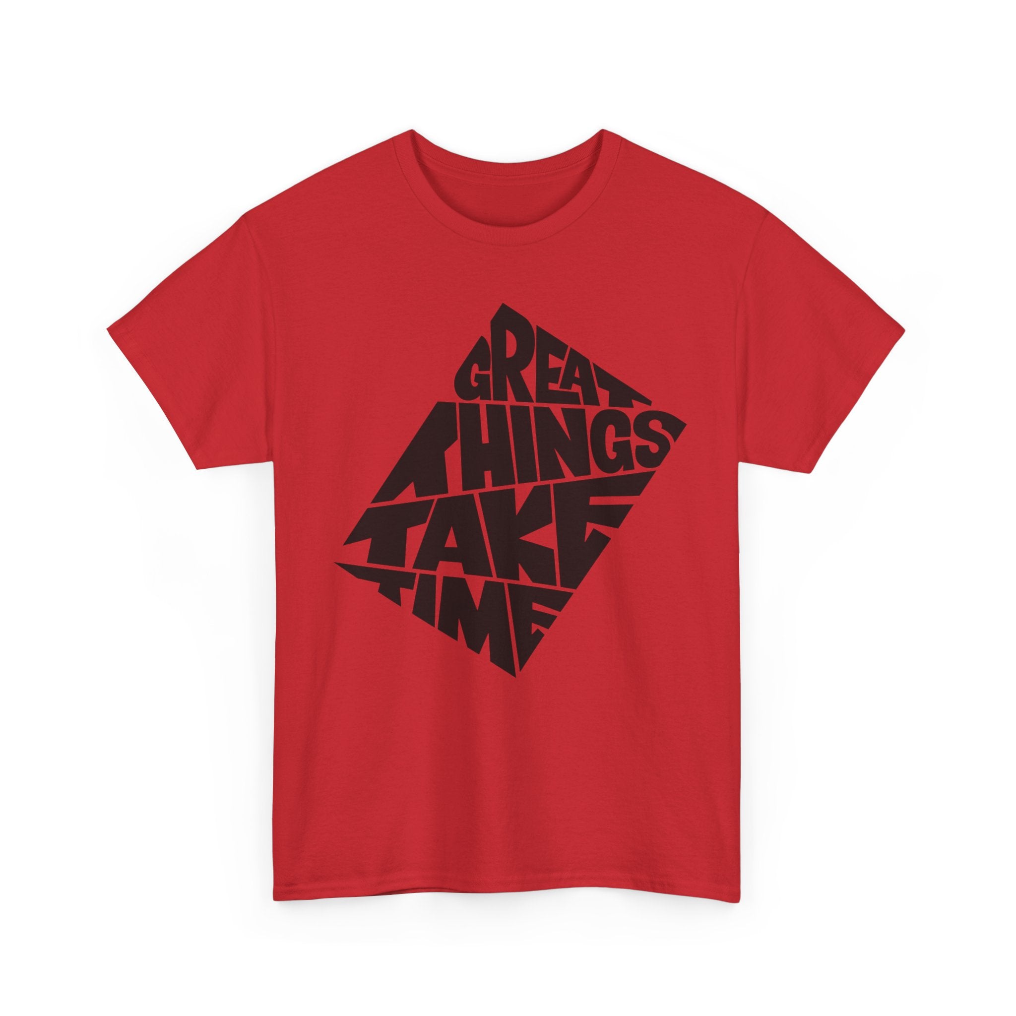 Great Things Take Time - Graphic Tee