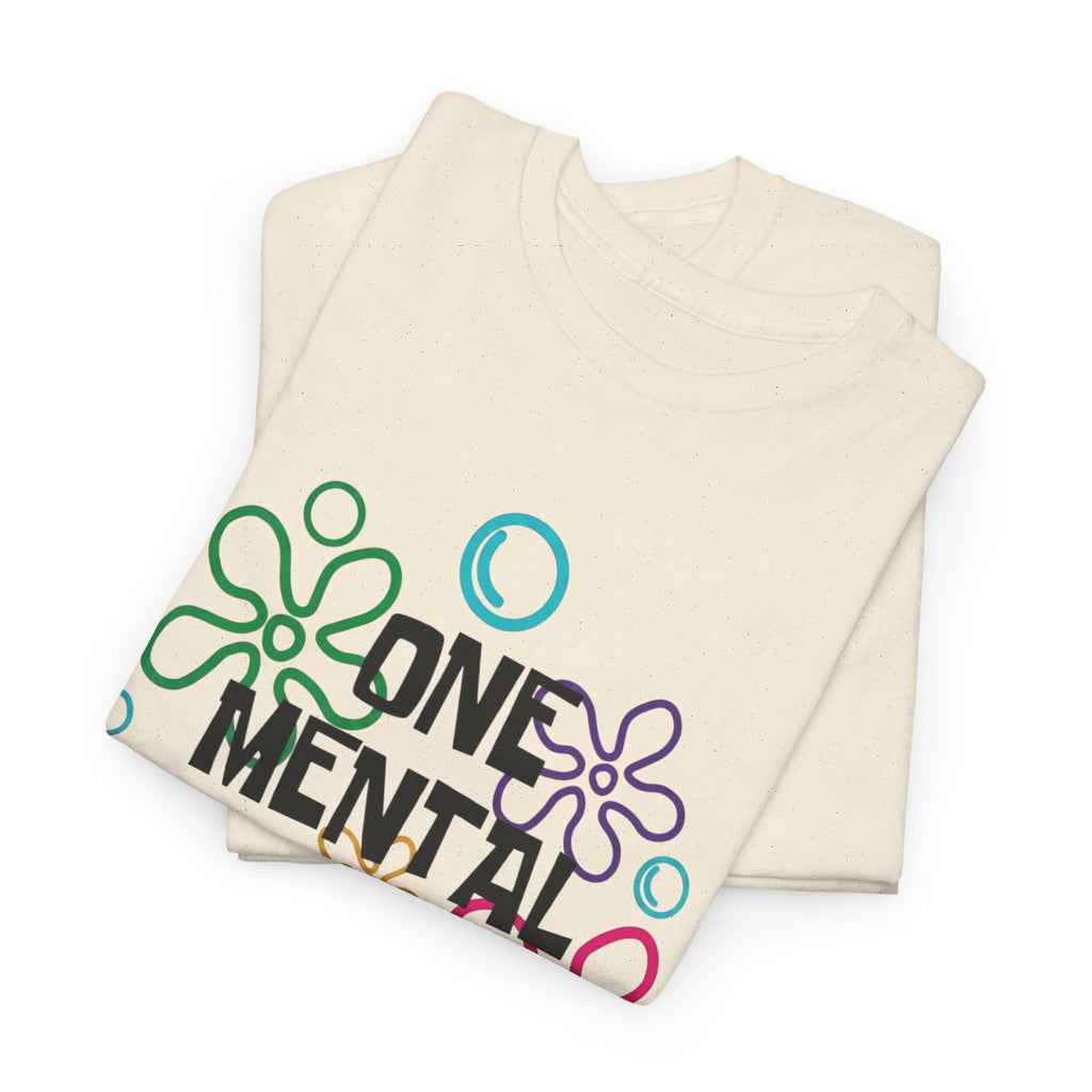 T-Shirt — "One Mental Breakdown Later"