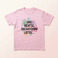 One Mental Breakdown Later T-Shirt – Funny Humor Graphic Tee