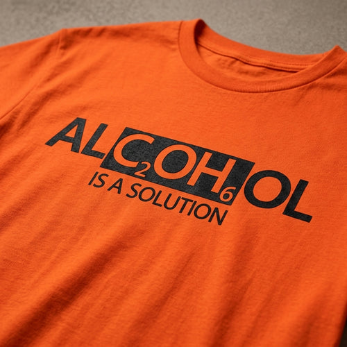 "Alcohol Is A Solution" — T-Shirt