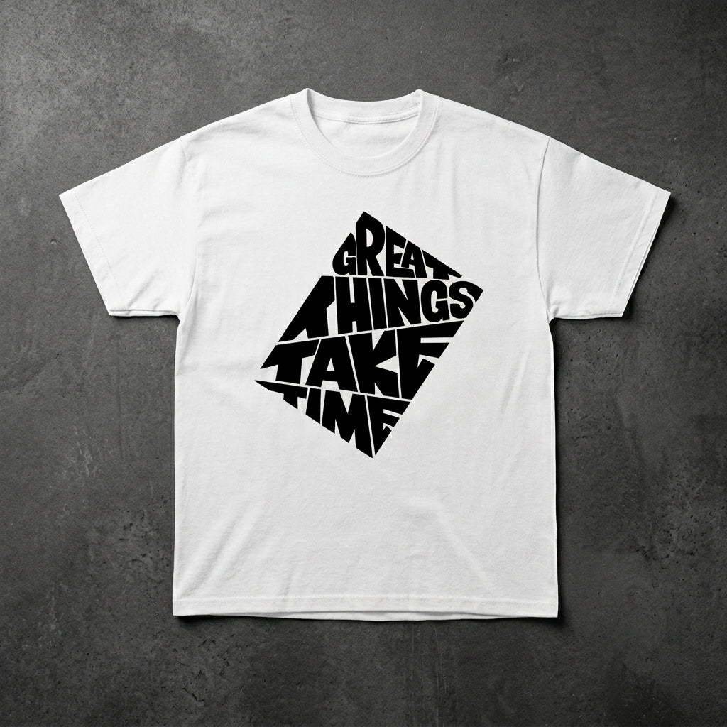Great Things Take Time - Graphic Tee