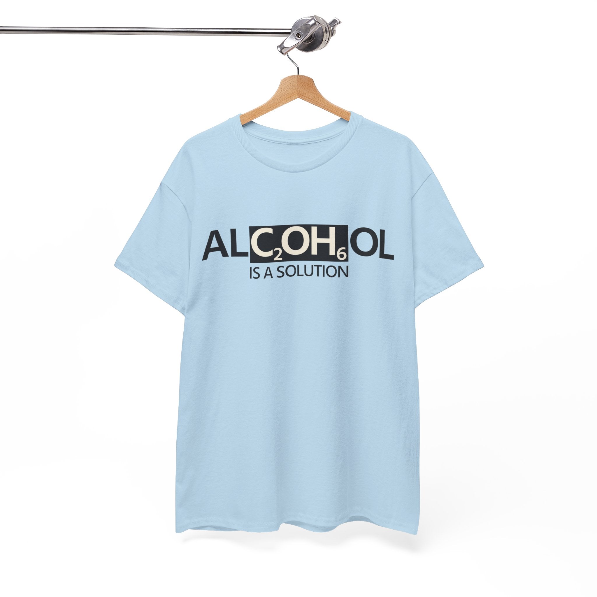 "Alcohol Is A Solution" — T-Shirt