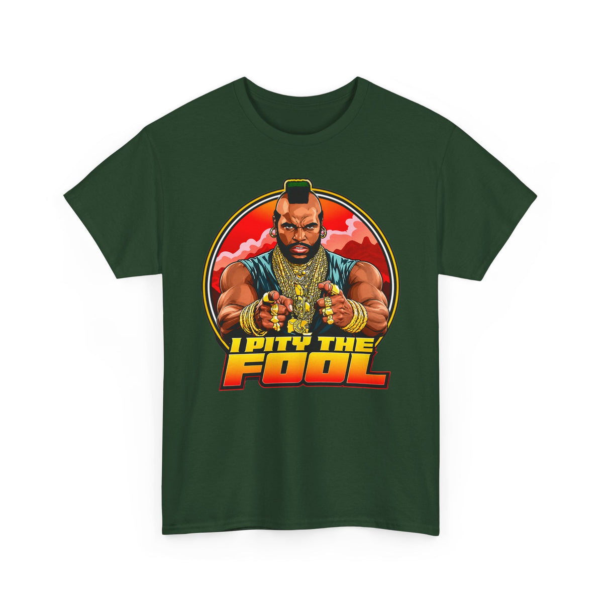 I Pity the Fool T-Shirt in Forest Green – funny pop culture graphic tee