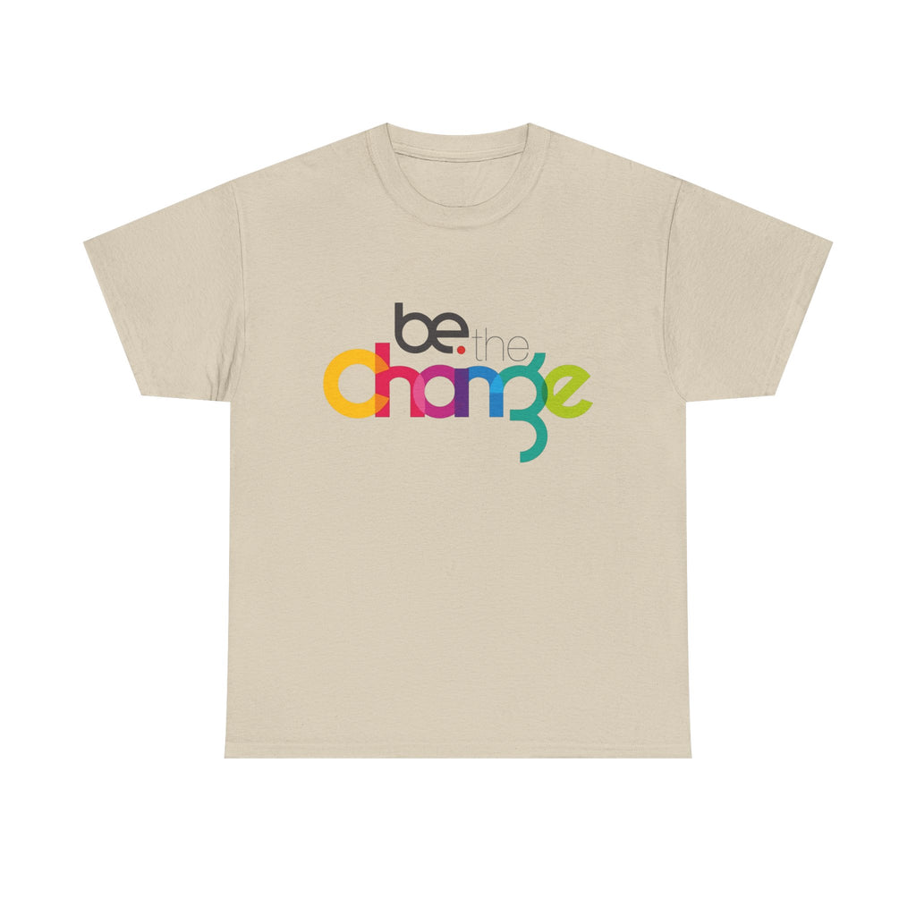 Be the Change T-Shirt – Motivational Graphic Tee