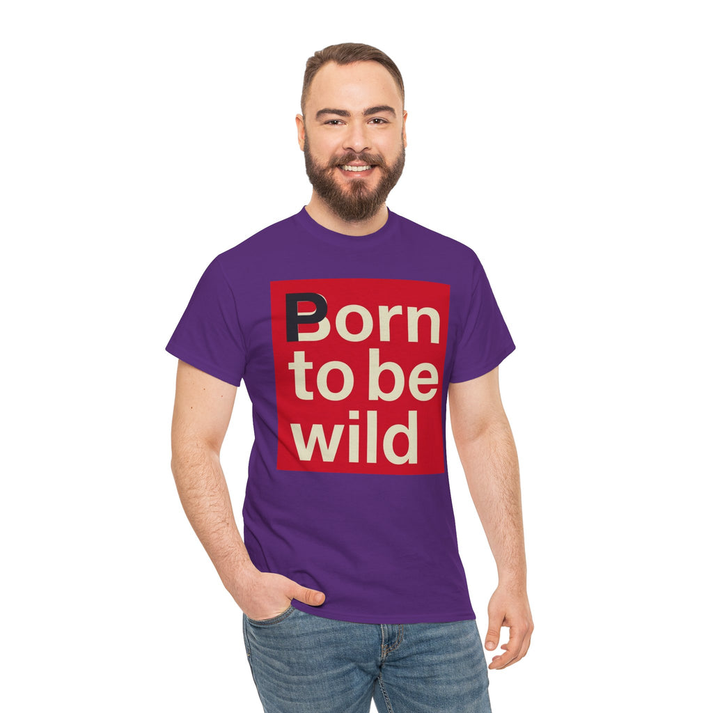 'Born to Be Wild' — T‑Shirt