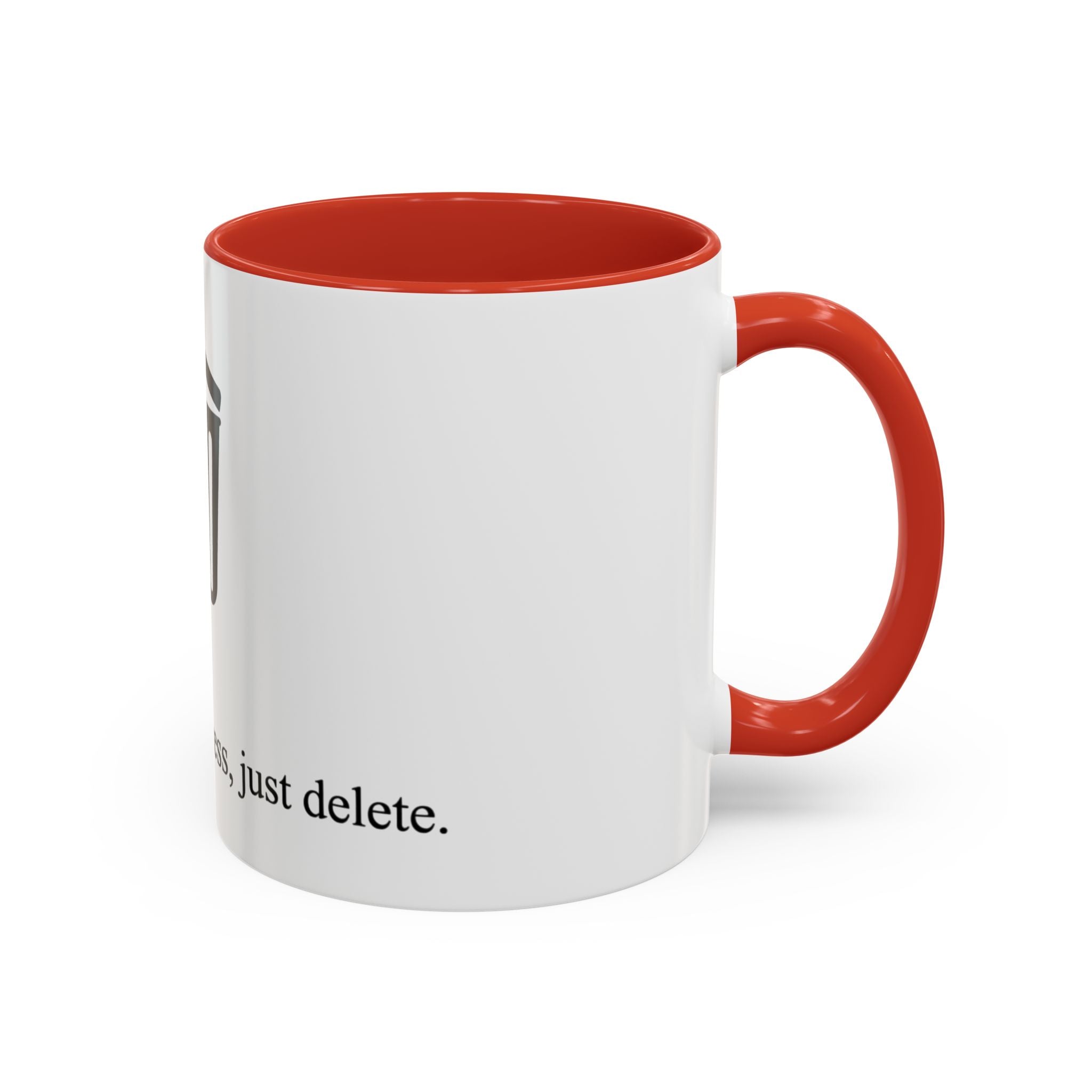 "No drama, no stress, just delete" — Coffee Mug