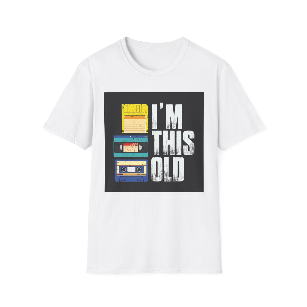 "I'M THIS OLD" — T-Shirt