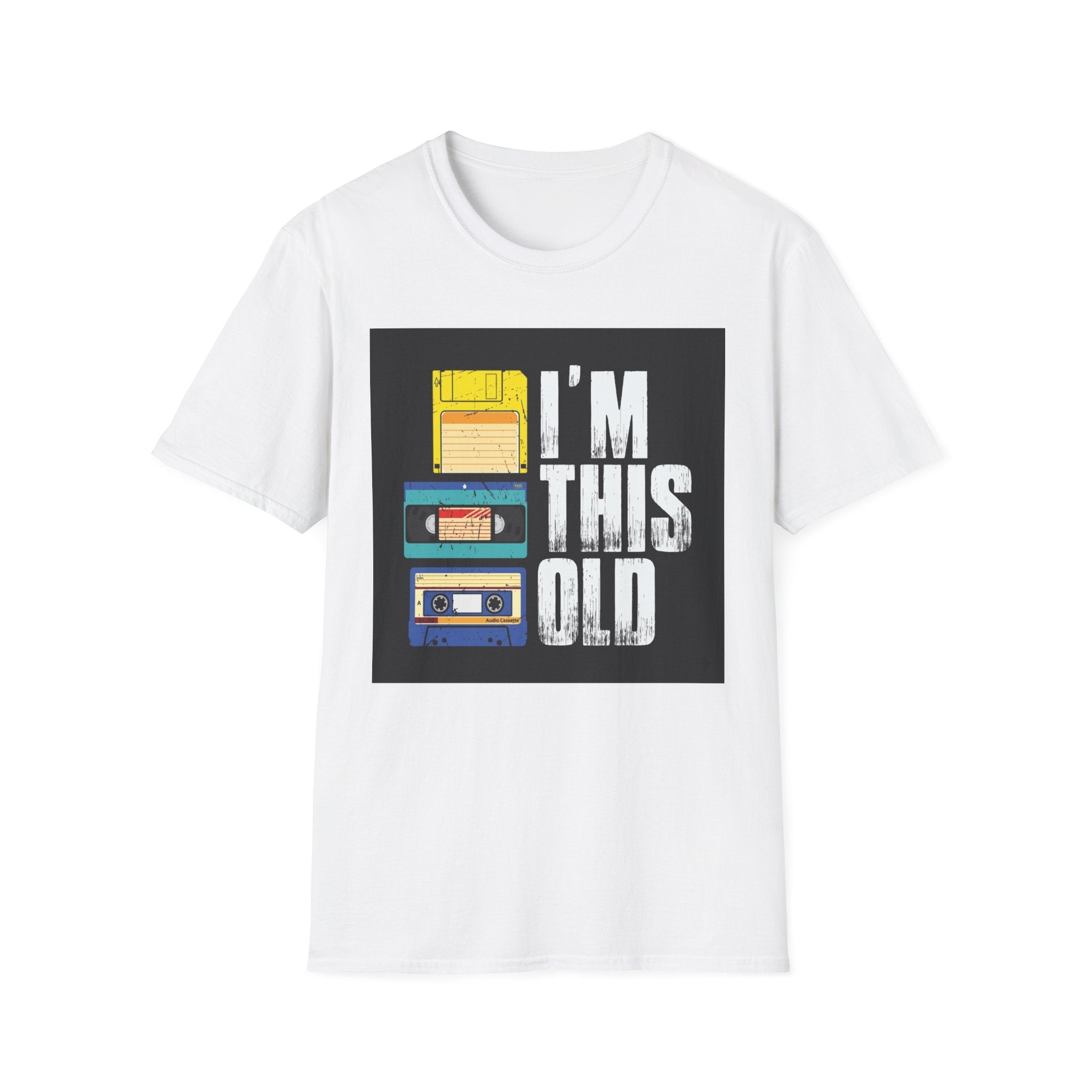 "I'M THIS OLD" — T-Shirt