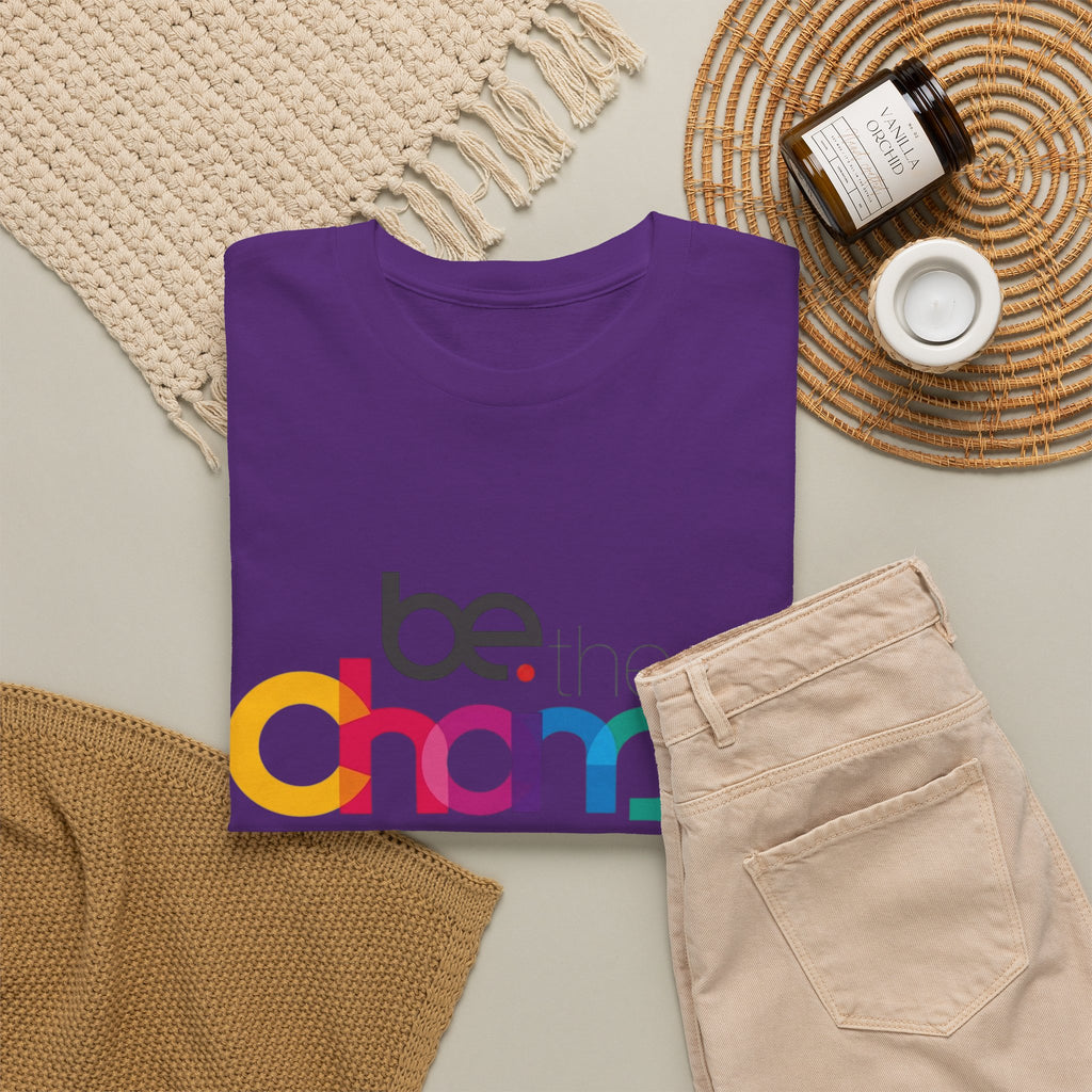 Be the Change — T-Shirt