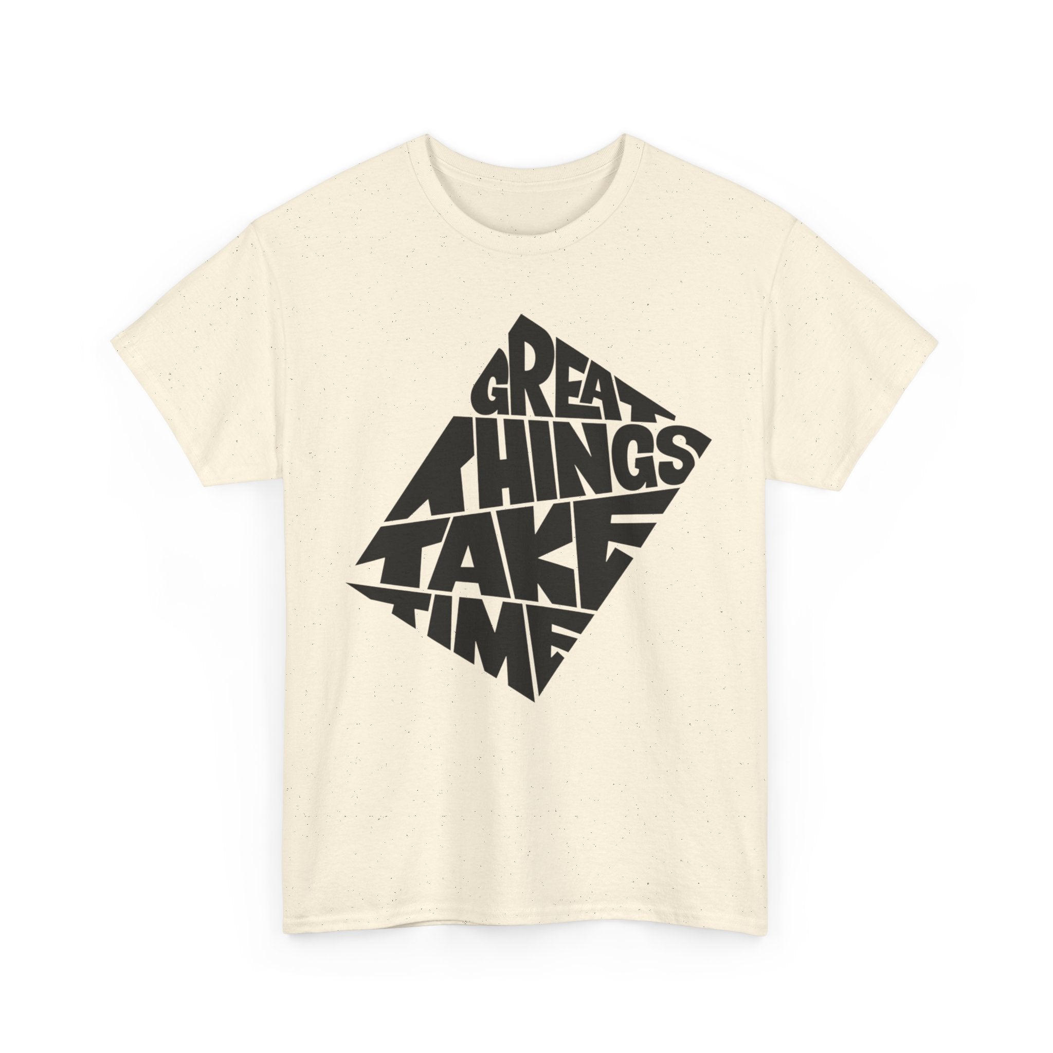 Great Things Take Time - Graphic Tee