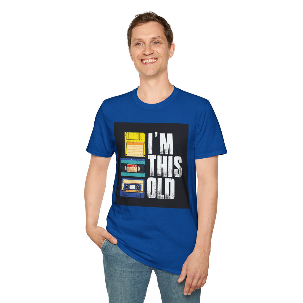 "I'M THIS OLD" — T-Shirt