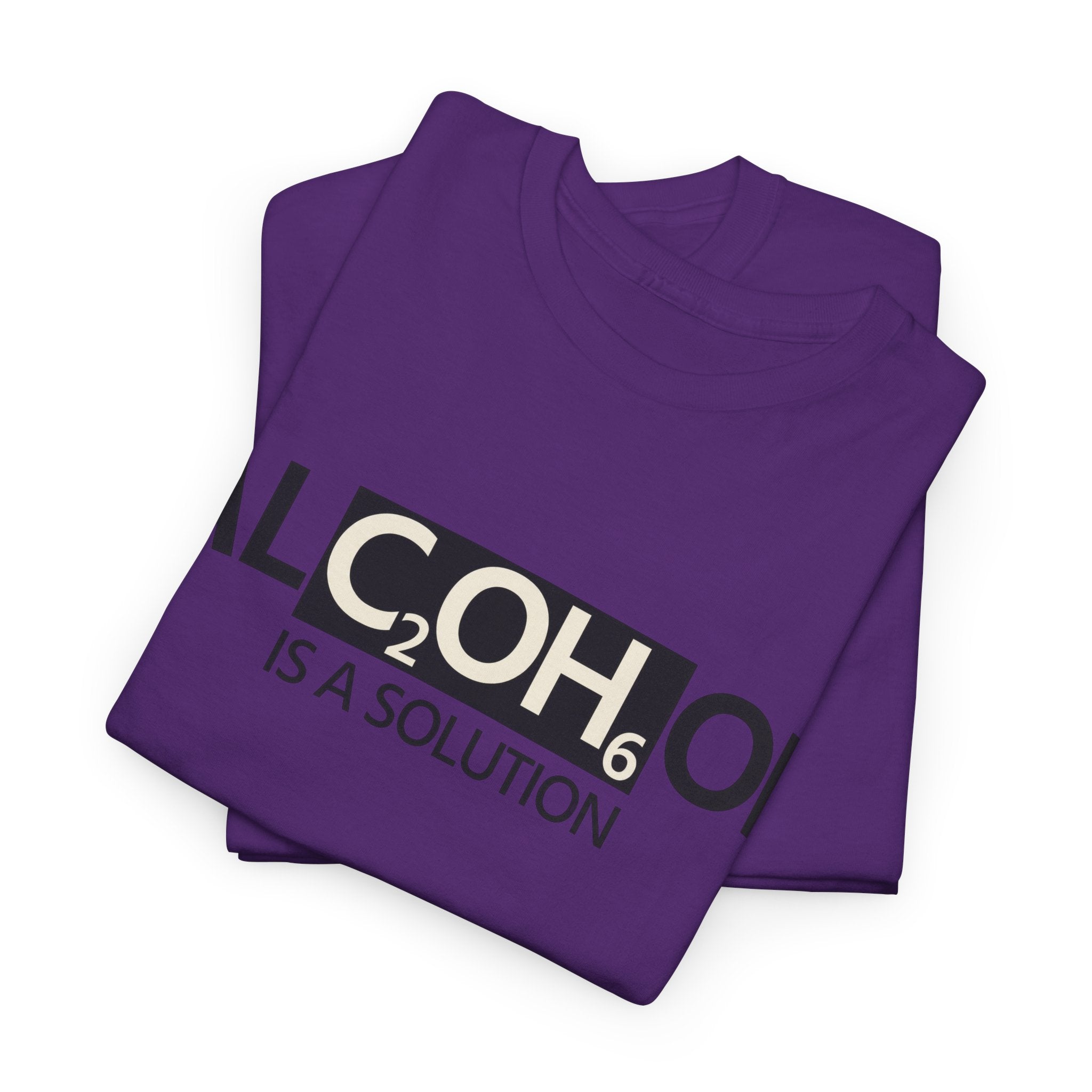 "Alcohol Is A Solution" — T-Shirt