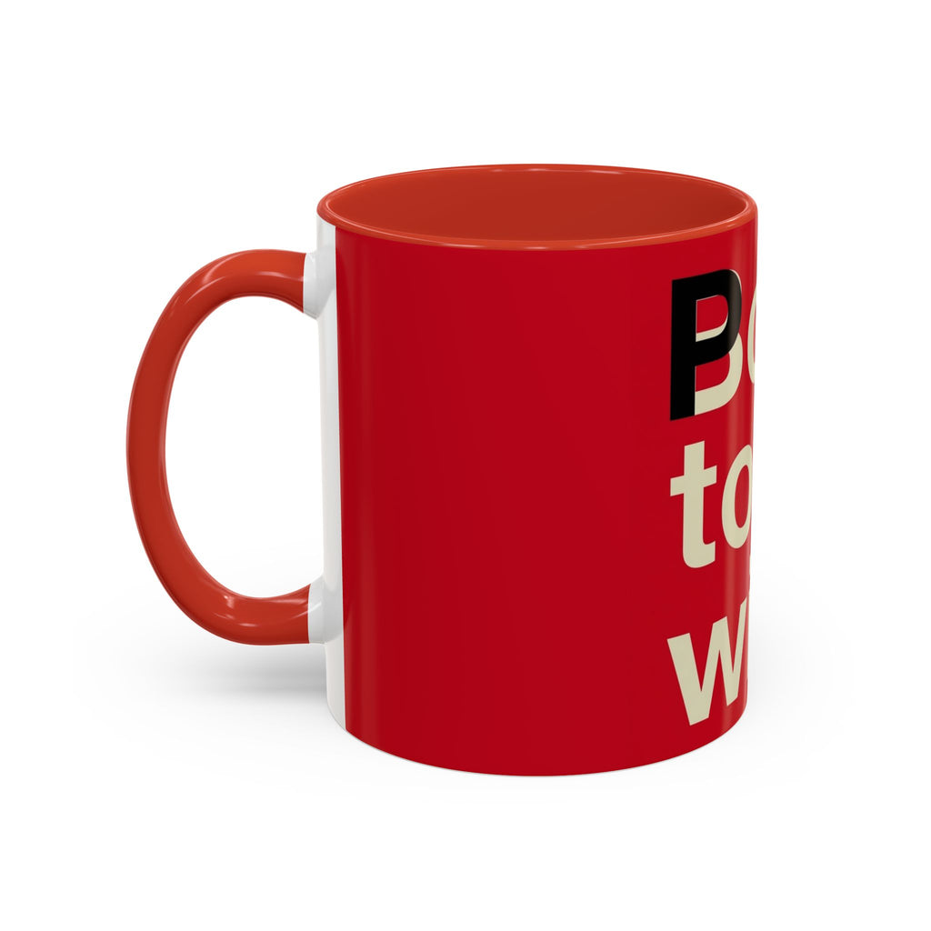 Born to Be Wild Red — Coffee Mug