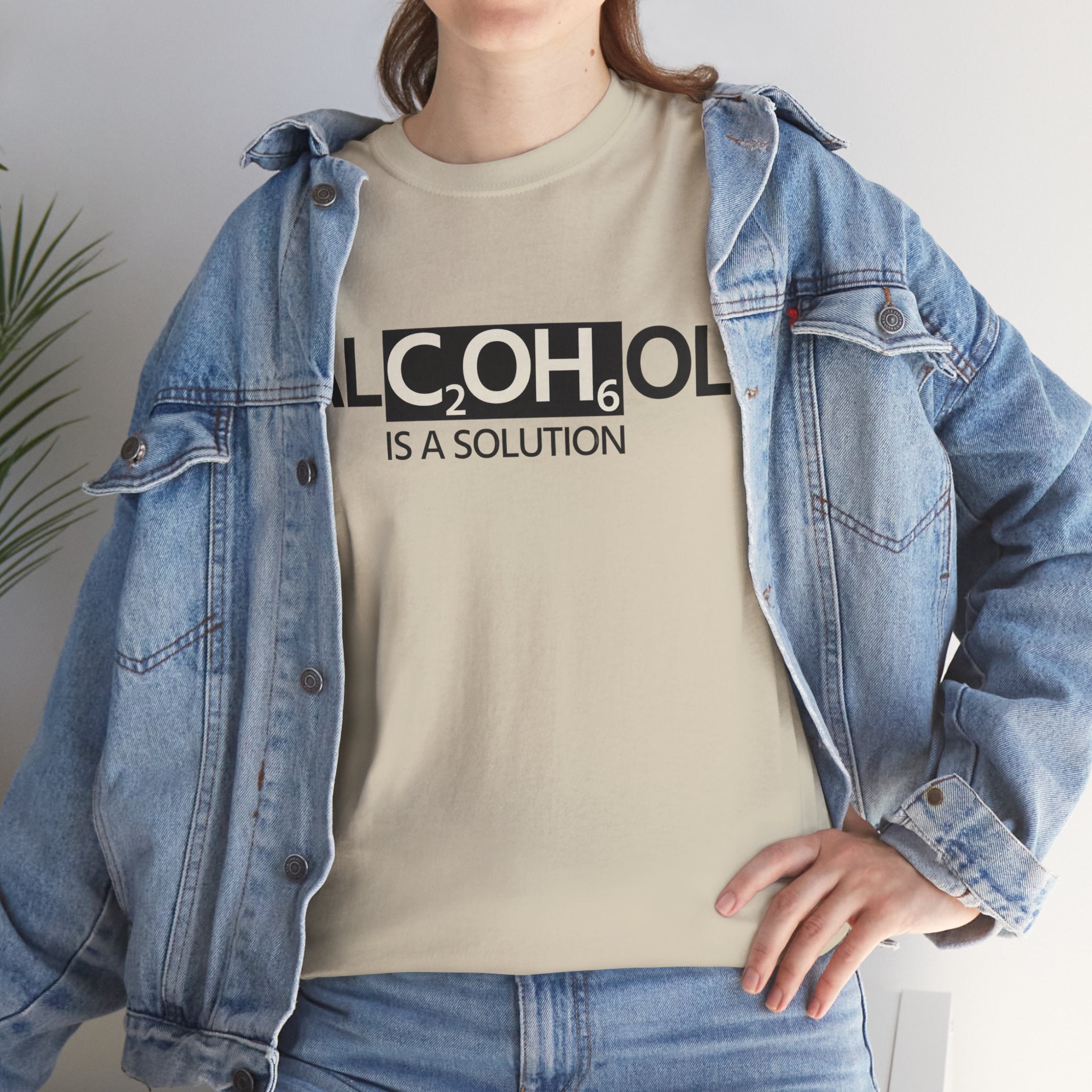 "Alcohol Is A Solution" — T-Shirt