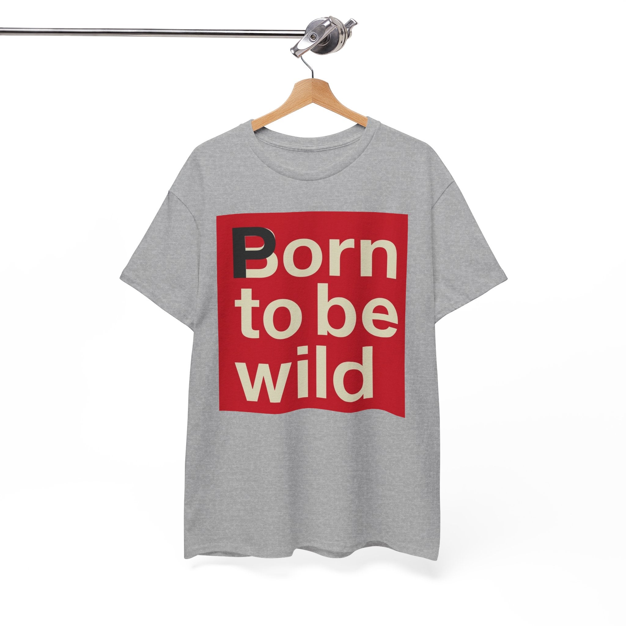'Born to Be Wild' — T‑Shirt