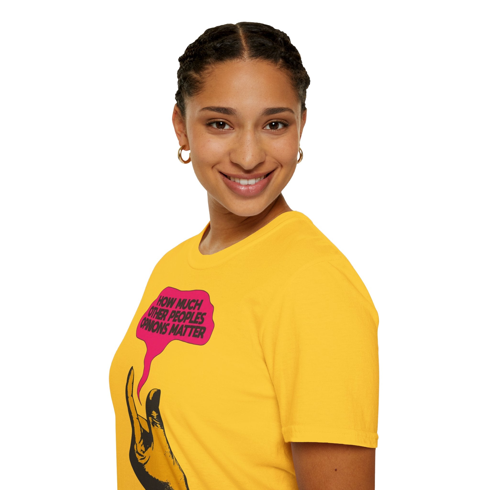 'How Much Other Peoples Opinions Matter' — T-Shirt