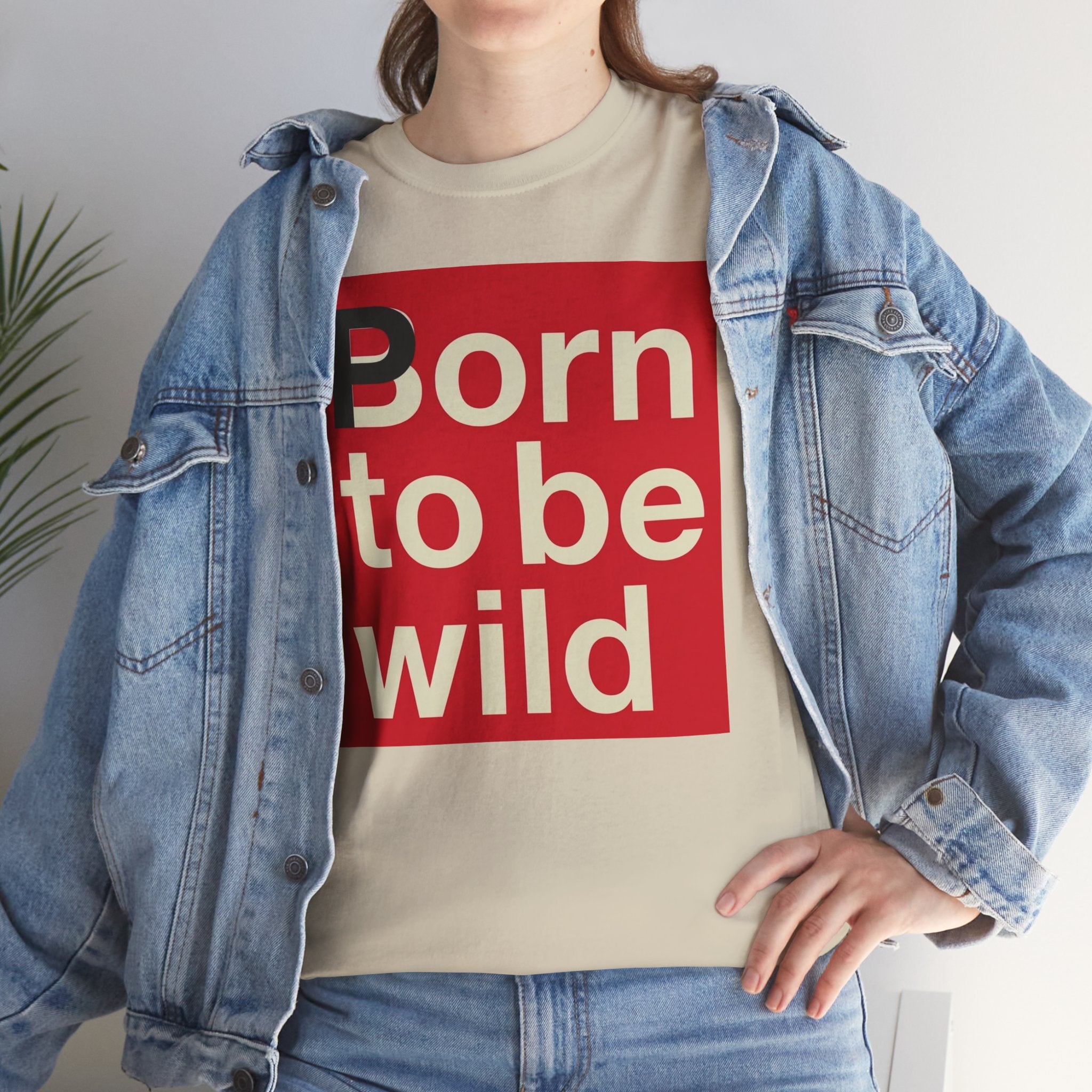 'Born to Be Wild' — T‑Shirt