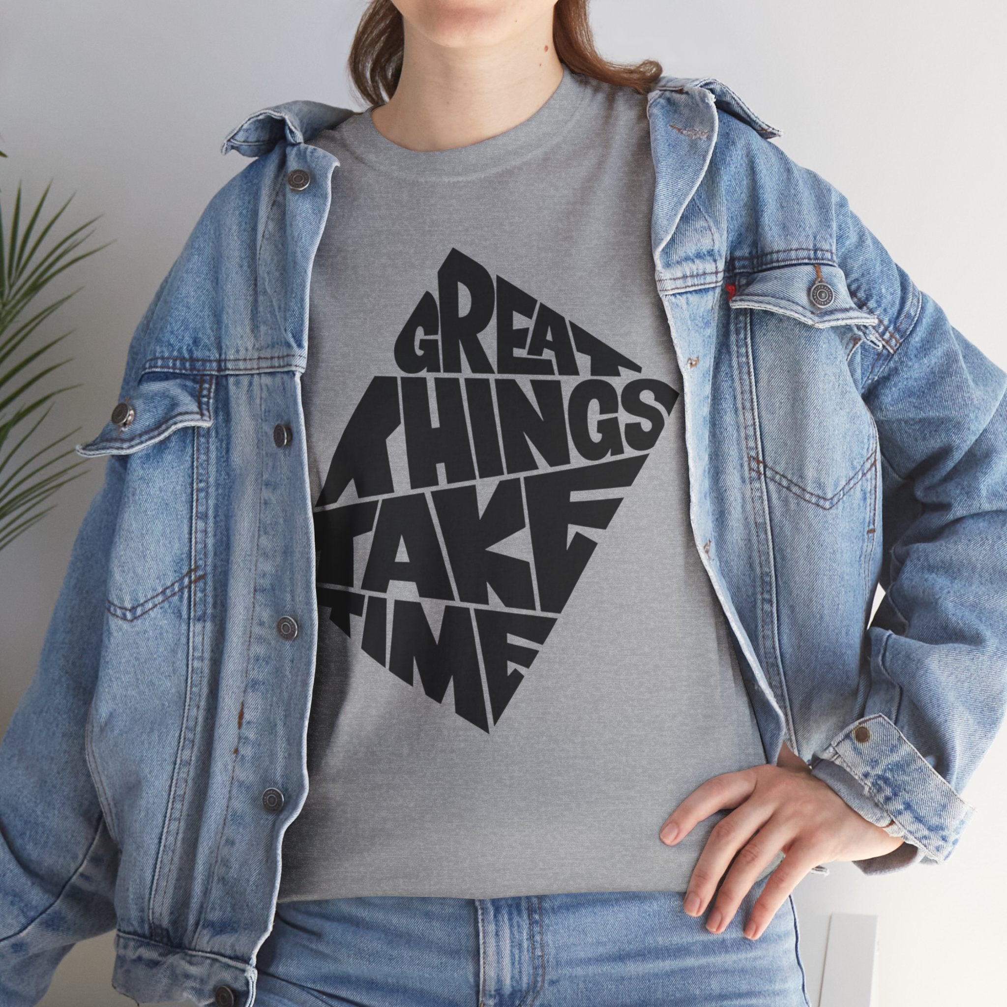Great Things Take Time - Graphic Tee